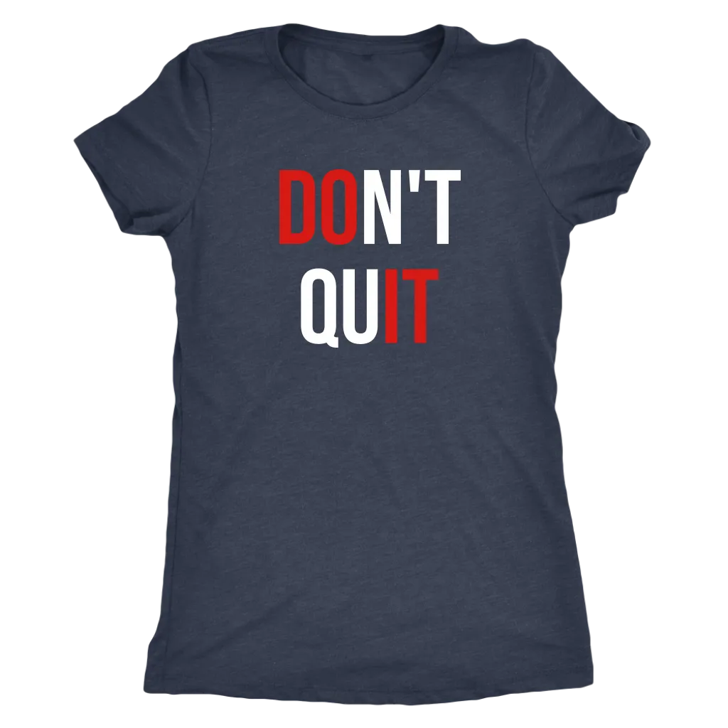 Don't Quit | Unisex