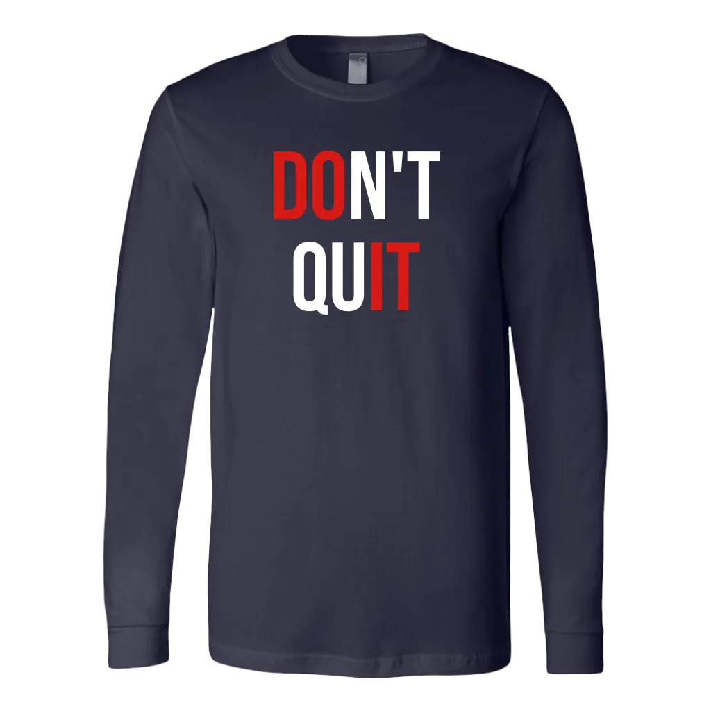 Don't Quit | Unisex