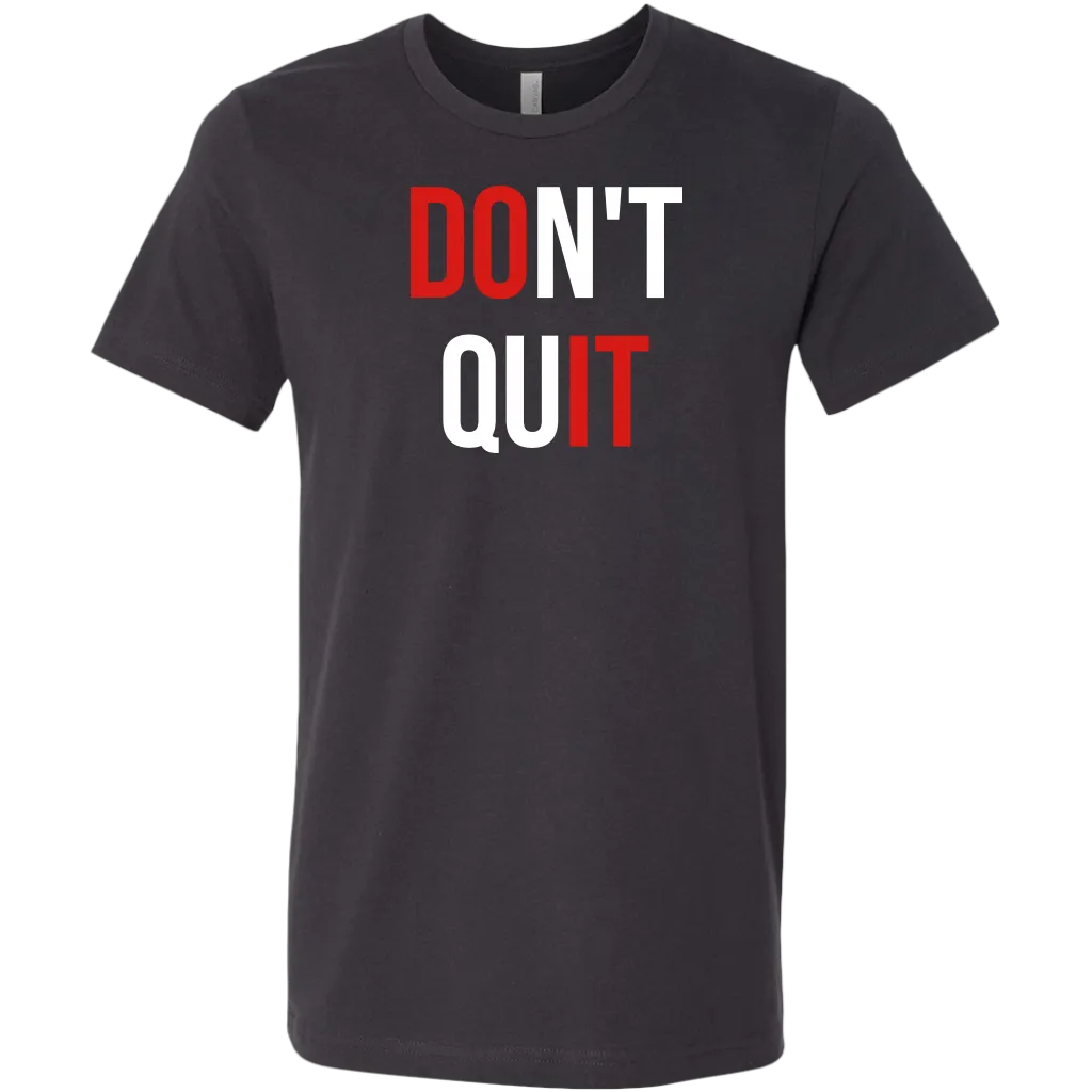 Don't Quit | Unisex