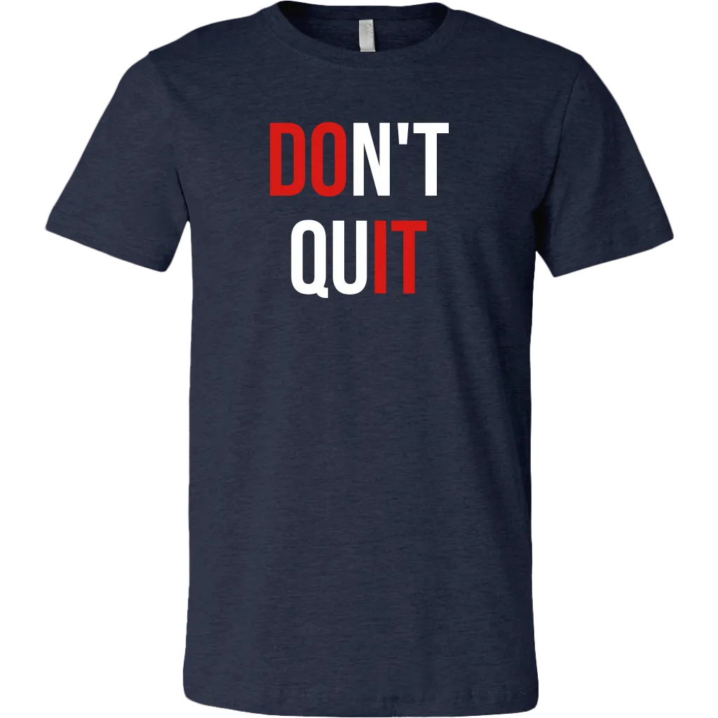 Don't Quit | Unisex