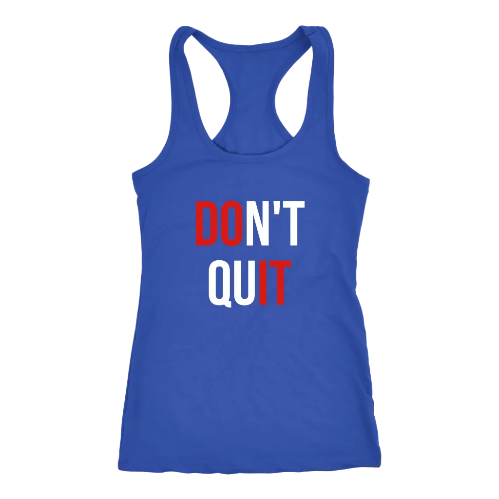 Don't Quit | Unisex