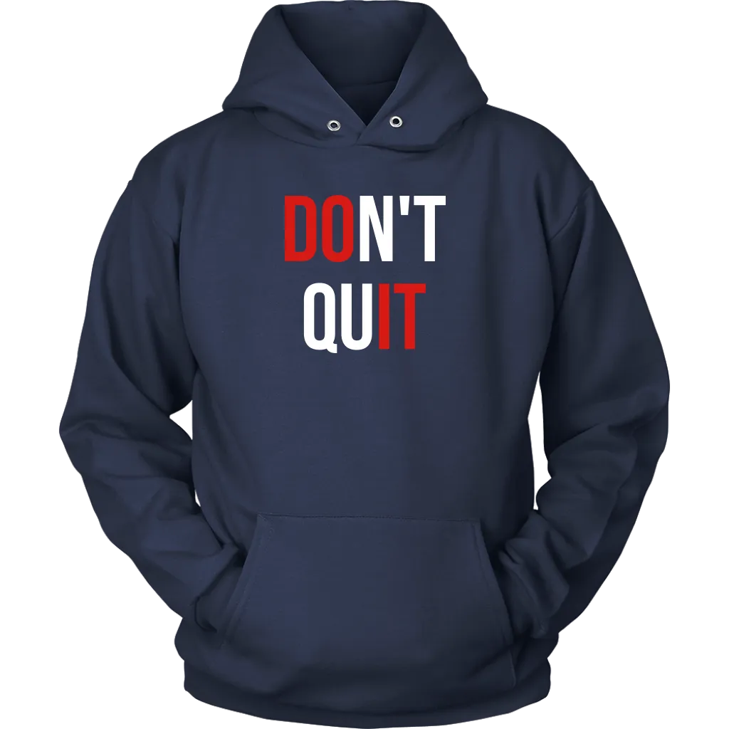 Don't Quit | Unisex