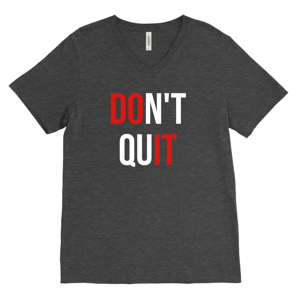 Don't Quit | Unisex