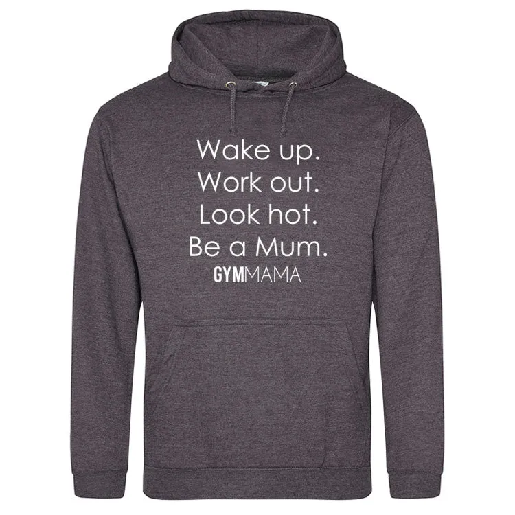 Gym Mama Wake Up Work Out Drawstring Hoodie