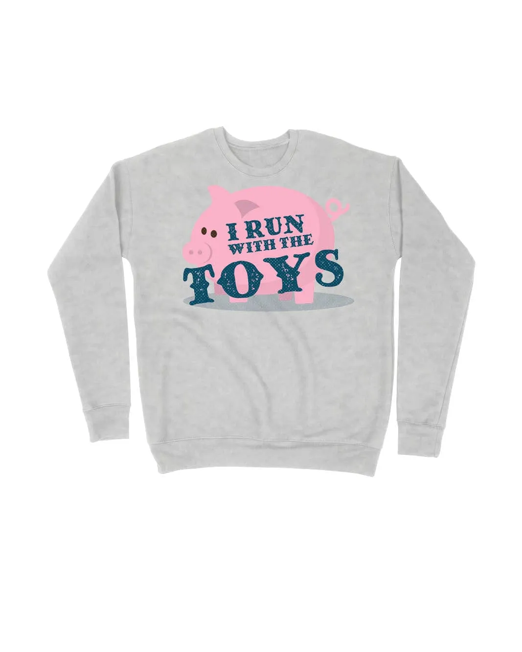 I Run With the Toys (Pig)