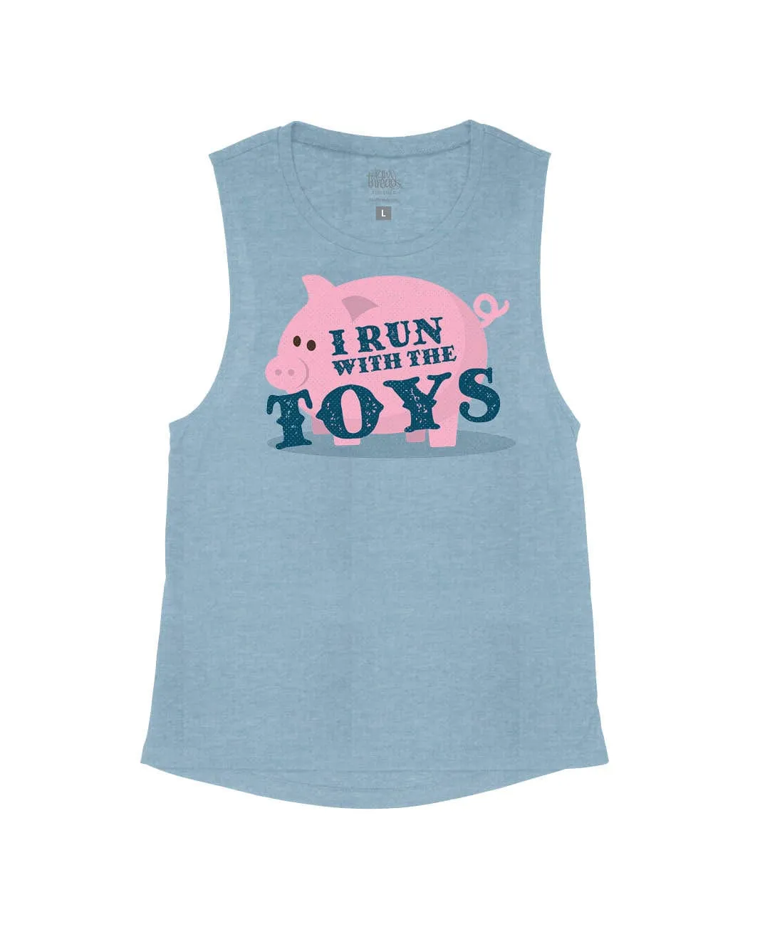 I Run With the Toys (Pig)