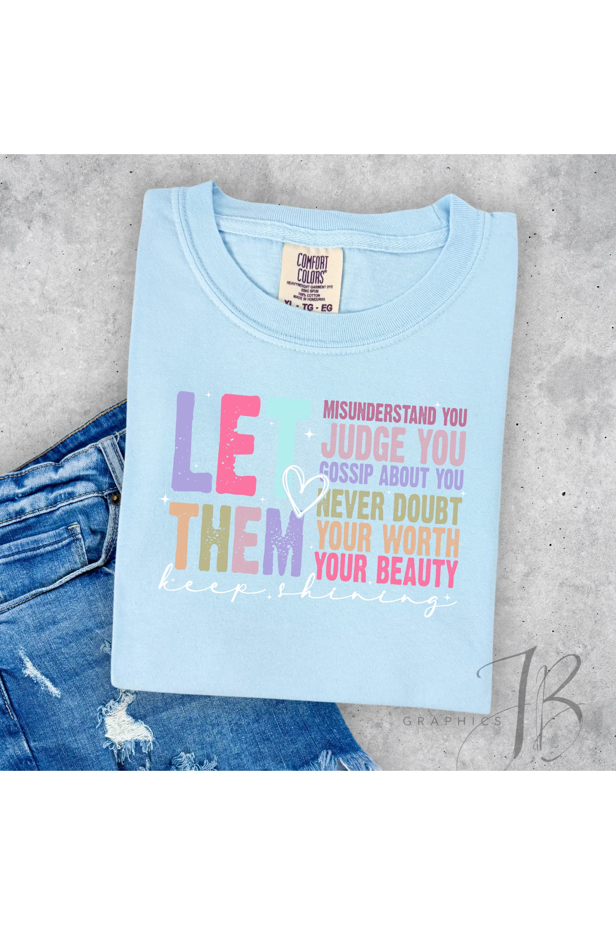 Let Them Comfort Colors T-Shirt