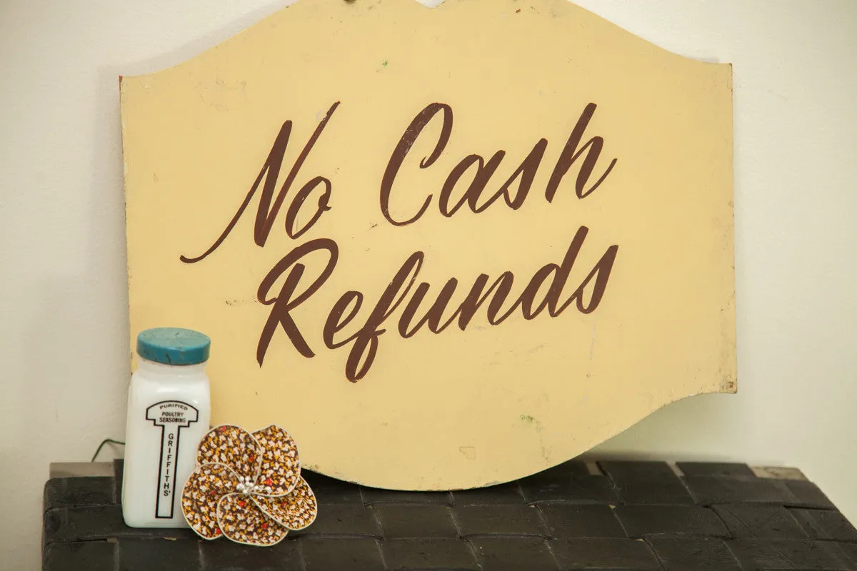 Vintage Handpainted Shop Sign No Cash Refunds