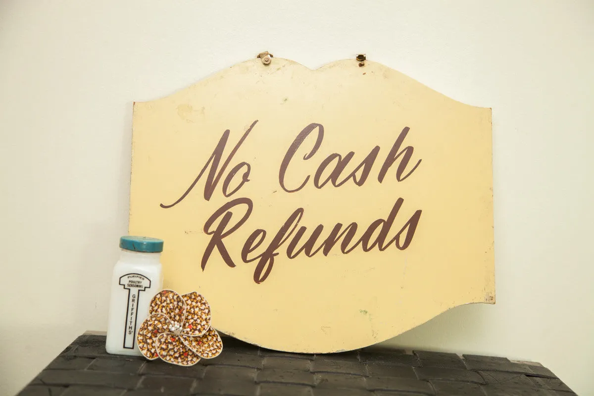 Vintage Handpainted Shop Sign No Cash Refunds